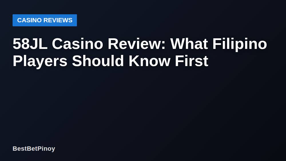 58JL Casino Review: What Filipino Players Should Know First
