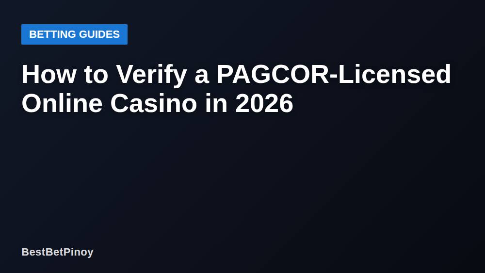 How to Verify a PAGCOR-Licensed Online Casino in 2026
